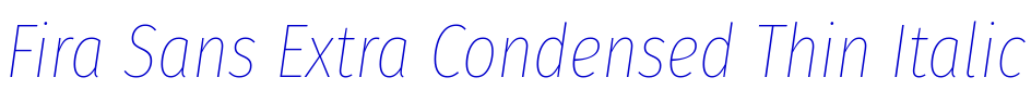 Fira Sans Extra Condensed Thin Italic fuente