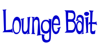 Lounge Bait fuente